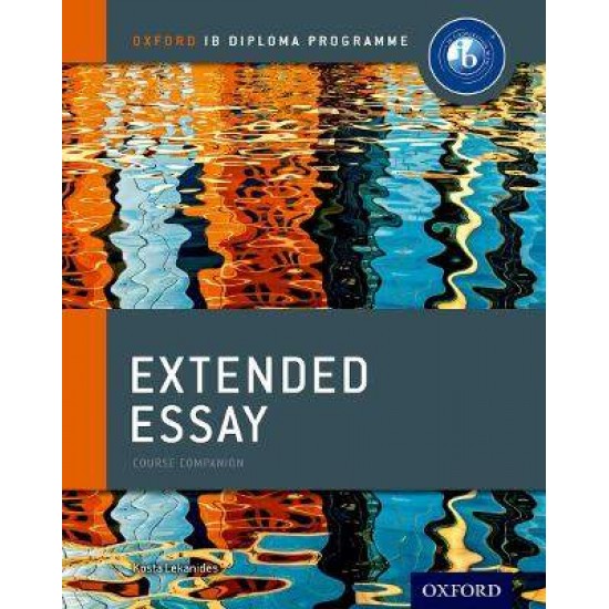 EXTENDED ESSAY COURSE BOOK: OXFORD IB DIPLOMA PROGRAMME - KOSTA LEKANIDES