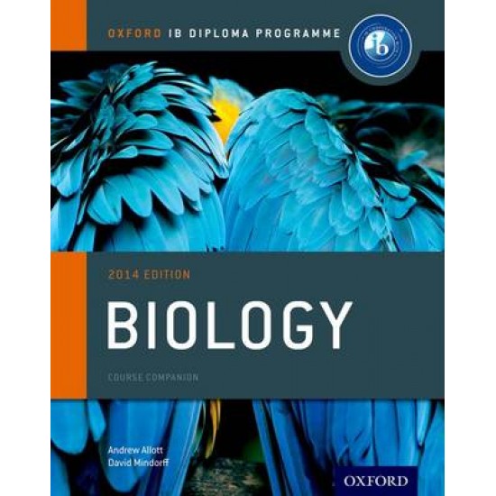 OXFORD IB DIPLOMA PROGRAMME BIOLOGY : COURSE COMPANION - ANDREW ALLOTT-DAVID MINDORFF