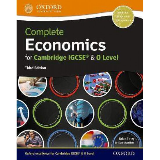 COMPLETE ECONOMICS FOR CAMBRIDGE IGCSE (R) AND O LEVEL - DAN MOYNIHAN-BRIAN TITLEY