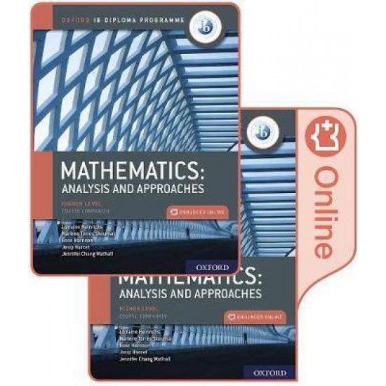 IB DIPLOMA PROGRAMME : MATHEMATICS IB ANALYSIS AND APPOACHES HL PRINT AND ENHANCED ONLINE COURSEBOOK PACK - MARLENE TORRES SKOUMAL-ROSE HARRISON-JOSIP HARCET-JENNIFER CHANG WATHALL