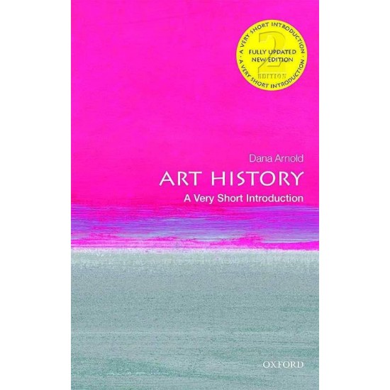 A VERY SHORT INTRODUCTION ART HISTORY - DANA ARNOLD