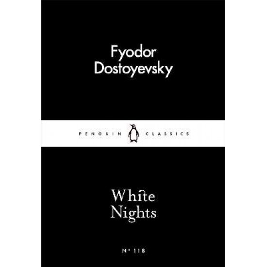 WHITE NIGHTS - FYODOR DOSTOYEVSKY-RONALD MEYER