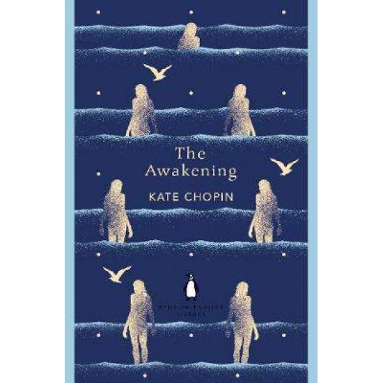 PENGUIN ENGLISH LIBRARY : THE AWAKENING  PB B - KATE CHOPIN