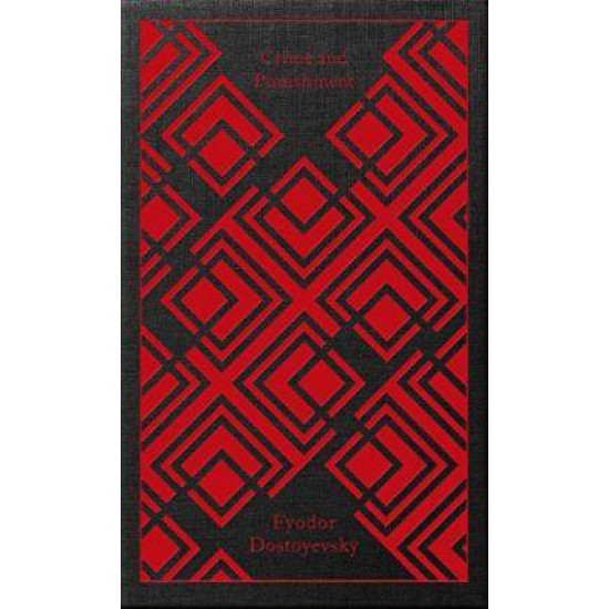 PENGUIN CLASSICS CLOTHBOUND : CRIME AND PUNISHMENT HC - FYODOR DOSTOYEVSKY-DAVID MCDUFF