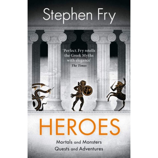 STEPHEN FRY'S GREAT MYTHOLOGY SERIES 2: HEROES HC - Stephen Fry--- - 2018