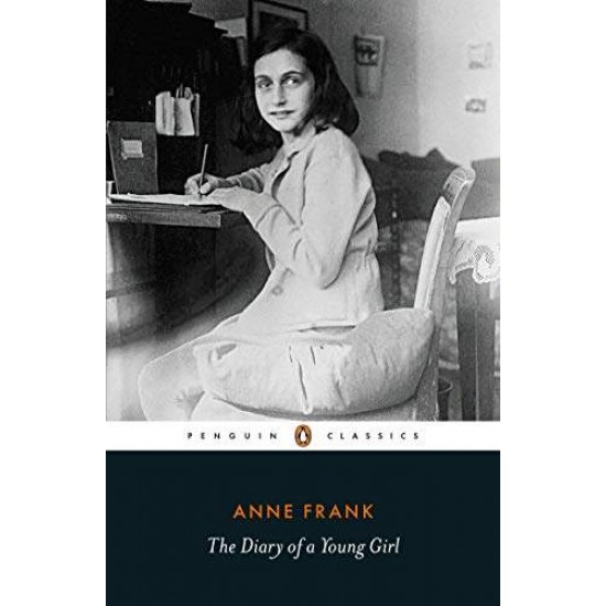 PENGUIN MODERN CLASSICS : THE DIARY OF A YOUNG GIRL - ANNE FRANK-MIRJAM PRESSLER-OTTO FRANK-ELIE WIESEL