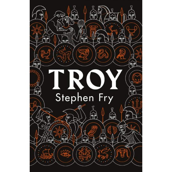 STEPHEN FRY'S GREAT MYTHOLOGY SERIES 3: TROY HC - STEPHEN FRY