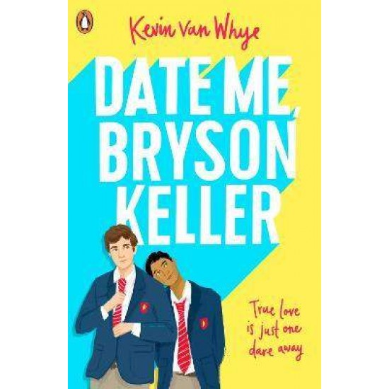 DATE ME, BRYSON KELLER - KEVIN VAN WHYE