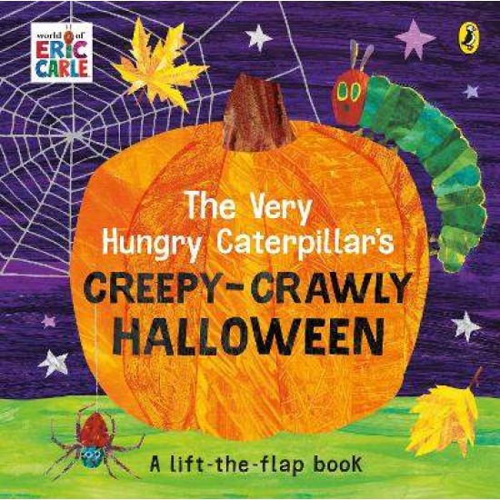 THE VERY HUNGRY CATERPILLAR'S CREEPY-CRAWLY HALLOWEEN - ERIC CARLE