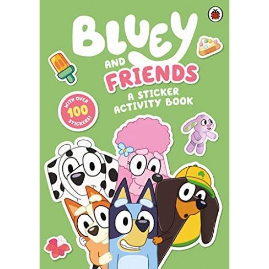 BLUEY: BLUEY AND FRIENDS: A STICKER ACTIVITY BOOK ACTIVITY BOOK - BLUEY