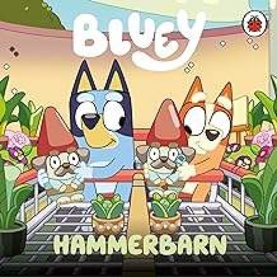 BLUEY: HAMMERBARN BOARD BOOK - BLUEY