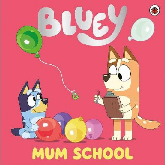 BLUEY: MUM SCHOOL PICTURE BOOK - 