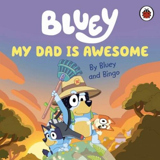 BLUEY: MY DAD IS AWESOME BOARD BOOK - 