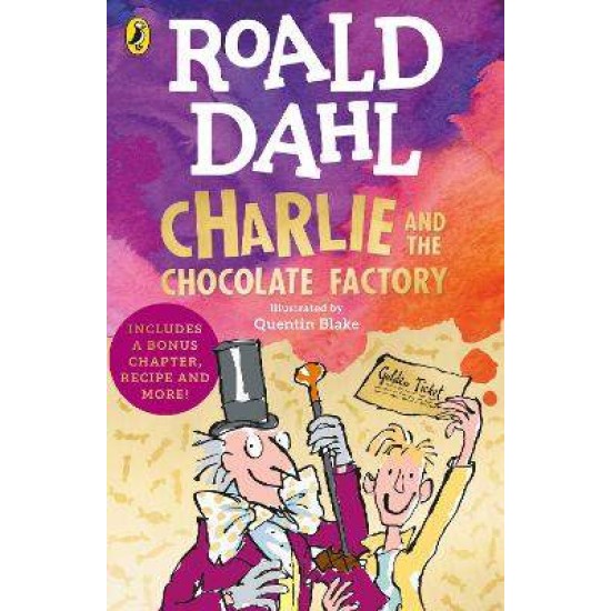 ROALD DAHL'S : CHARLIE AND THE CHOCOLATE FACTORY PB - ROALD DAHL-QUENTIN BLAKE