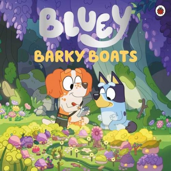 BLUEY: BARKY BOATS PICTURE BOOK - 