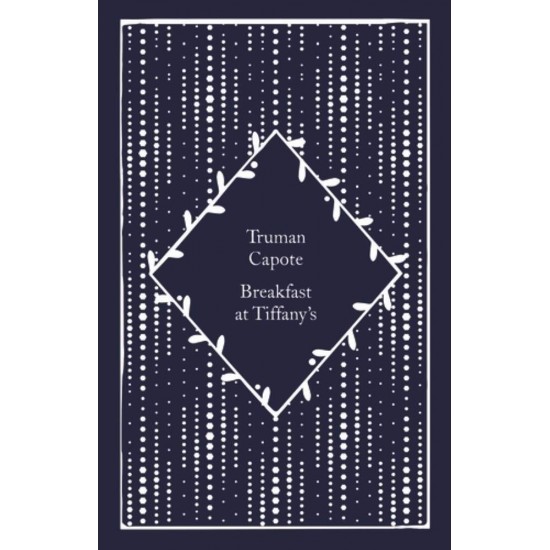 PENGUIN CLASSICS LITTLE CLOTHBOUND : BREAKFAST AT TIFFANY'S HC - TRUMAN CAPOTE