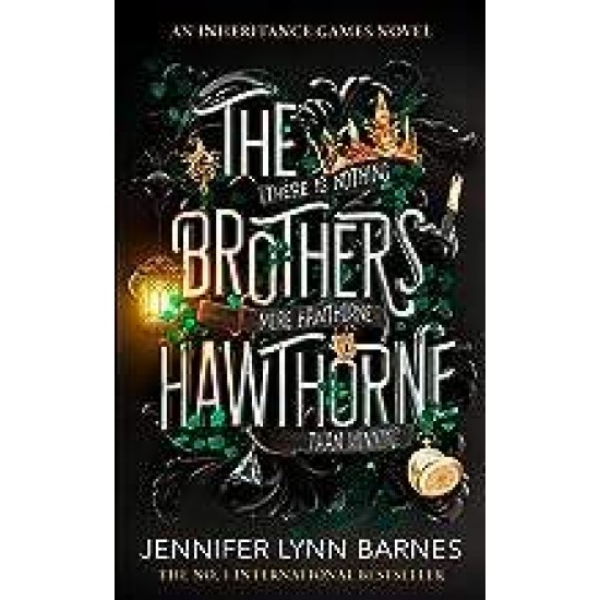 THE INHERITANCE GAMES 4: THE BROTHERS HAWTHORNE - JENNIFER LYNN BARNES