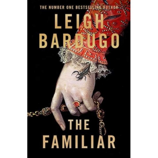 THE FAMILIAR - LEIGH BARDUGO