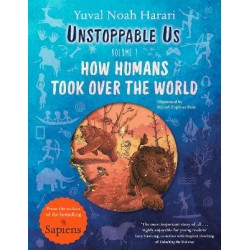 UNSTOPPABLE US, VOLUME 1: HOW HUMANS TOOK OVER THE WORLD PB