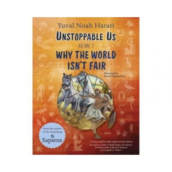 UNSTOPPABLE US VOLUME 2: WHY THE WORLD ISN'T FAIR PB - YUVAL NOAH HARARI