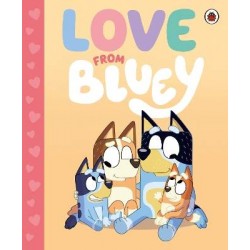 BLUEY: LOVE FROM BLUEY BOARD BOOK