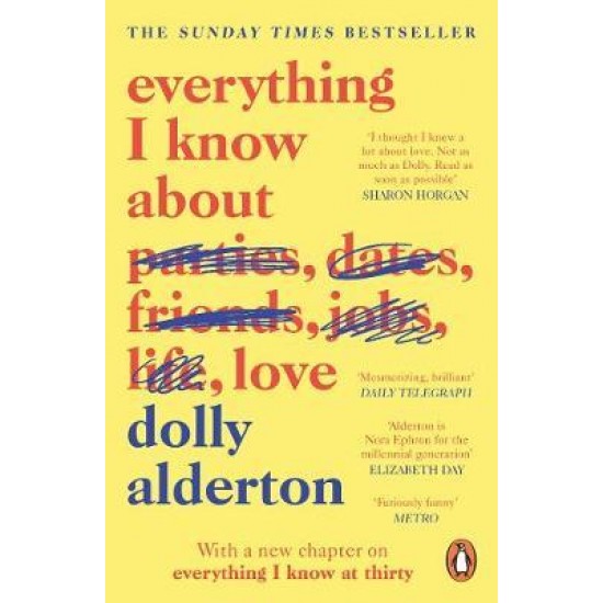 EVERYTHING I KNOW ABOUT LOVE PB - DOLLY ALDERTON