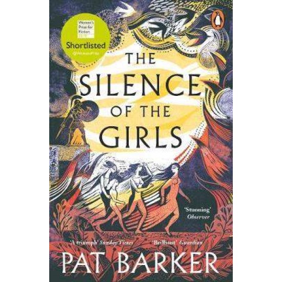 THE SILENCE OF THE GIRLS PB - PAT BARKER