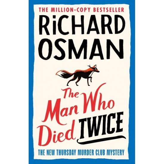 THE THURSDAY MURDER CLUB 2: THE MAN WHO DIED TWICE PB - RICHARD OSMAN