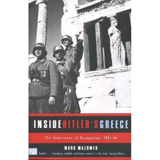 INSIDE HITLER'S GREECE PB - MARK MAZOWER