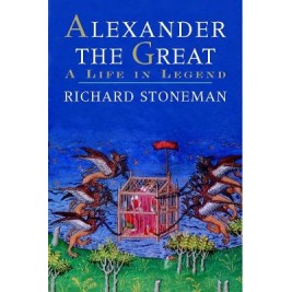 ALEXANDER THE GREAT: A HISTORY OF HIS LEGEND