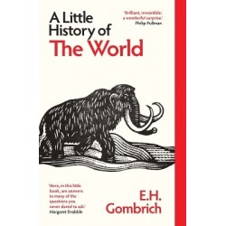 A LITTLE HISTORY OF THE WORLD PB A LITTLE HISTORY OF THE WORLD PB