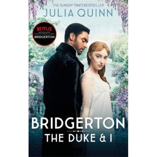 BRIDGERTON 1: THE DUKE AND I - TIE-IN - JULIA QUINN