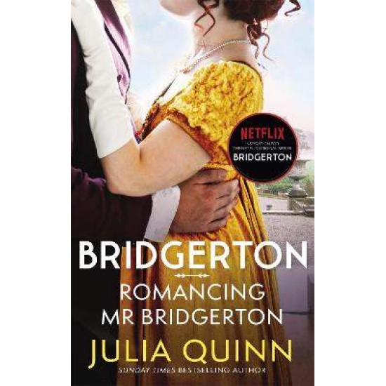 BRIDGERTON 4: ROMANCING MR BRIDGERTON - JULIA QUINN