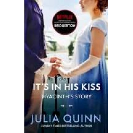 BRIDGERTON 7: IT'S IN HIS KISS - JULIA QUINN