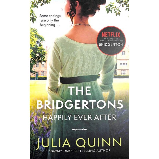 BRIDGERTONS: HAPPILY EVER AFTER - JULIA QUINN