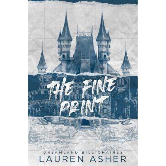 DREAMLAND BILLIONAIRES 1: THE FINE PRINT - LAUREN ASHER