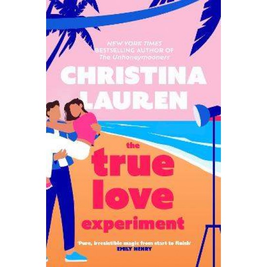 THE TRUE LOVE EXPERIMENT - CHRISTINA LAUREN