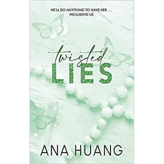 TWISTED SERIES 4: TWISTED LIES - ANA HUANG