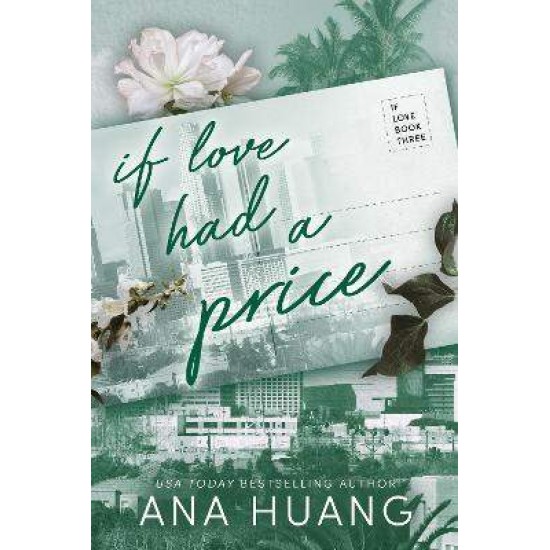 IF LOVE 3: IF LOVE HAD A PRICE - ANA HUANG