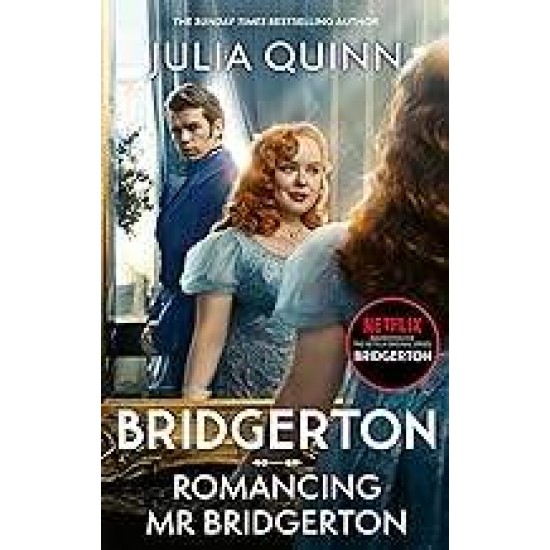 BRIDGERTON 4: ROMANCING MR. BRIDGERTON- TIE-IN - JULIA QUINN