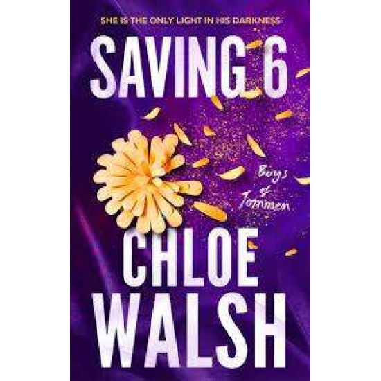 BOYS OF TOMMEN 3: SAVING 6 - CHLOE WALSH