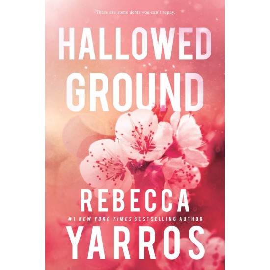 FLIGHT AND GLORY 4: HALLOWED GROUND PB - REBECCA YARROS