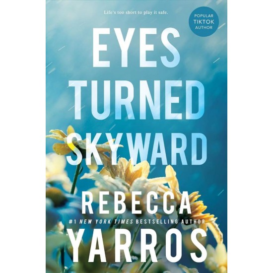 FLIGHT AND GLORY 2: EYES TURNED SKYWARD PB - REBECCA YARROS