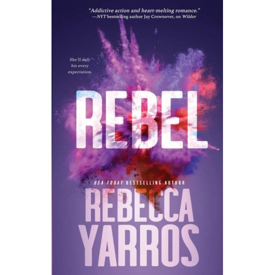 THE RENEGADES 3: REBEL PB - REBECCA YARROS