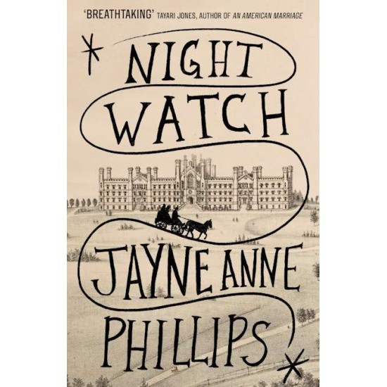 NIGHT WATCH - JAYNE ANNE PHILLIPS