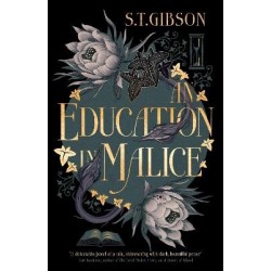 AN EDUCATION IN MALICE