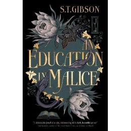 AN EDUCATION IN MALICE AN EDUCATION IN MALICE