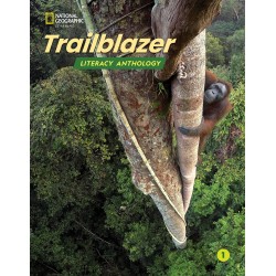 TRAILBLAZER 1 LITERACY ANTHOLOGY TRAILBLAZER 1 LITERACY ANTHOLOGY