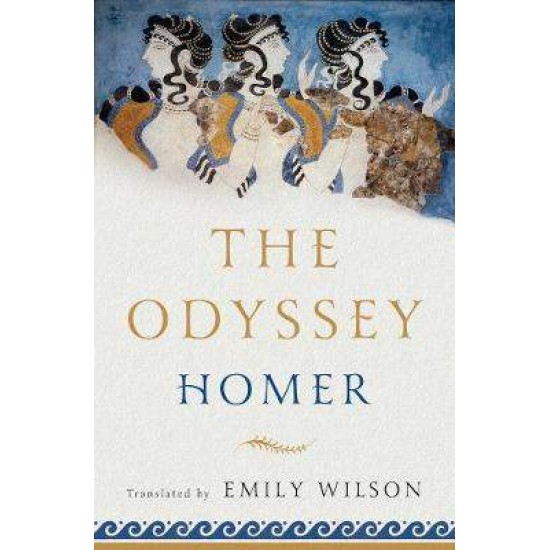 THE ODYSSEY - TRANSLATED BY EMILY WILSON HC - HOMER-EMILY WILSON