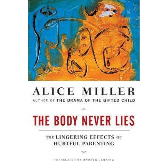 BODY NEVER LIES PB - ALICE MILLER-ANDREW JENKINS